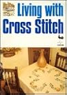 Living With Cross Stitch