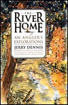 The River Home: An Angler's Explorations (Hardcover)