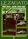 Le Zagato: Fiat 8Vz Alfa 1900 Ssz