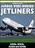 Airbus Wide-Bodied Jetliners by Robbie Shaw