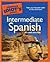 The Complete Idiot's Guide to Intermediate Spanish by Steven Hawson