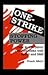 One-Strike Stopping Power: How to Win Street Confrontations With Speed and Skill