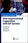 Inter-organizational Cooperation with SAP Solutions: Design and Management of Supply Networks (SAP Excellence)