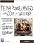 Delphi Programming With Com and Activex (Programming Series)