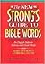 The New Strong's Guide To Bible Words An English Index To Hebrew And Greek Words