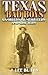 Texas Bad Boys: Gamblers, Gunfighters, and Grifters