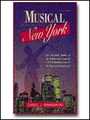 Musical New York: An Informal Guide to Its History and Legends and a Walking Tour of Its Sites and Landmarks (Paperback)
