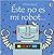 Este No Es Mi Robot (Titles in Spanish) (Spanish Edition)
