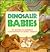 Dinosaur Babies