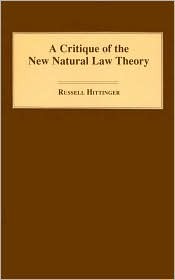 A Critique of the New Natural Law Theory (Hardcover)