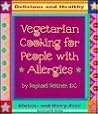 Vegetarian Cooking for People With Allergies Vegetarian Cooking for People With Allergies