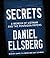 Secrets by Daniel Ellsberg