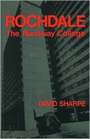 Rochdale: The Runaway College (Paperback)