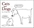 Cats and Dogs/ Dogs and Cats