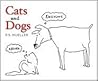 Cats and Dogs/ Dogs and Cats