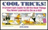 Cool Tricks!: A Grown-Up's Guide to All the Neat Things You Never Learned to Do As a Kid! (Paperback)