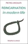 Reincarnation in Modern Life: Towards a New Christian Awareness Reincarnation in Modern Life: Towards a New Christian Awareness
