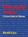 Multivariable Analysis: A Practical Guide for Clinicians Multivariable Analysis: A Practical Guide for Clinicians