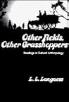 Other Fields, Other Grasshoppers: Readings in Cultural Anthropology