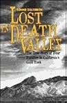 Lost in Death Valley: The True Story of Four Families in California's Gold Rush