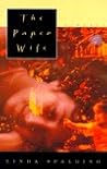 The Paper Wife by Linda Spalding