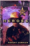 Heroes: A Novel
