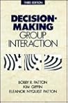 Decision-Making Group Interaction (3rd Edition) Decision-Making Group Interaction (3rd Edition)