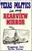 Texas Politics in My Rearview Mirror by Waggoner Carr