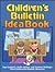 Children's Bulletin Idea Book