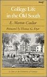College Life in the Old South by E. Merton Coulter