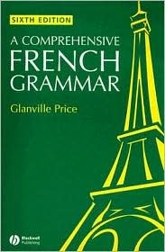 A Comprehensive French Grammar (Blackwell Reference Grammars) (English and French Edition)