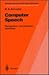 Computer Speech : Recognition, Compression, Synthesis (Springer Series in Information Sciences, 35)