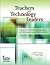 Teachers As Technology Leaders: A Guide to Iste Technology Facilitation and Technology . . .