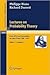 Lectures on Probability Theory: Ecole d'Ete de Probabilites de Saint-Flour XXIII - 1993 (Lecture Notes in Mathematics, 1608)