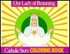 Our Lady of Beauraing Coloring Book: A Catholic Story Coloring Book (Paperback)