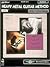 Heavy Metal Guitar Method -...