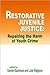 Restorative Juvenile Justice: An Exploration of the Restorative Justice Paradigm for Reforming Juvenile Justice