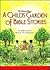 A Child's Garden of Bible Stories