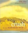 Crush: The New Australian Wine Book