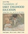 Foundations of Early Childhood Education: Teaching Three-Four and Five Year Old Children