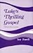 Luke's Thrilling Gospel
