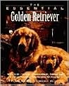 The Essential Golden Retriever (The Essential Guides) The Essential Golden Retriever (The Essential Guides)