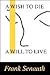 A Wish to Die - A Will To Live