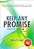 Keep ANY Promise: a blueprint for designing your future