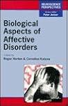 Biological Aspects of Affective Disorders (Neuroscience Perspectives)