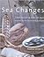 Sea Changes: Simple Decorating Styles and ideas Inspired by the Ocean and Seashore