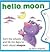Hello, Moon (Silly Monster)
