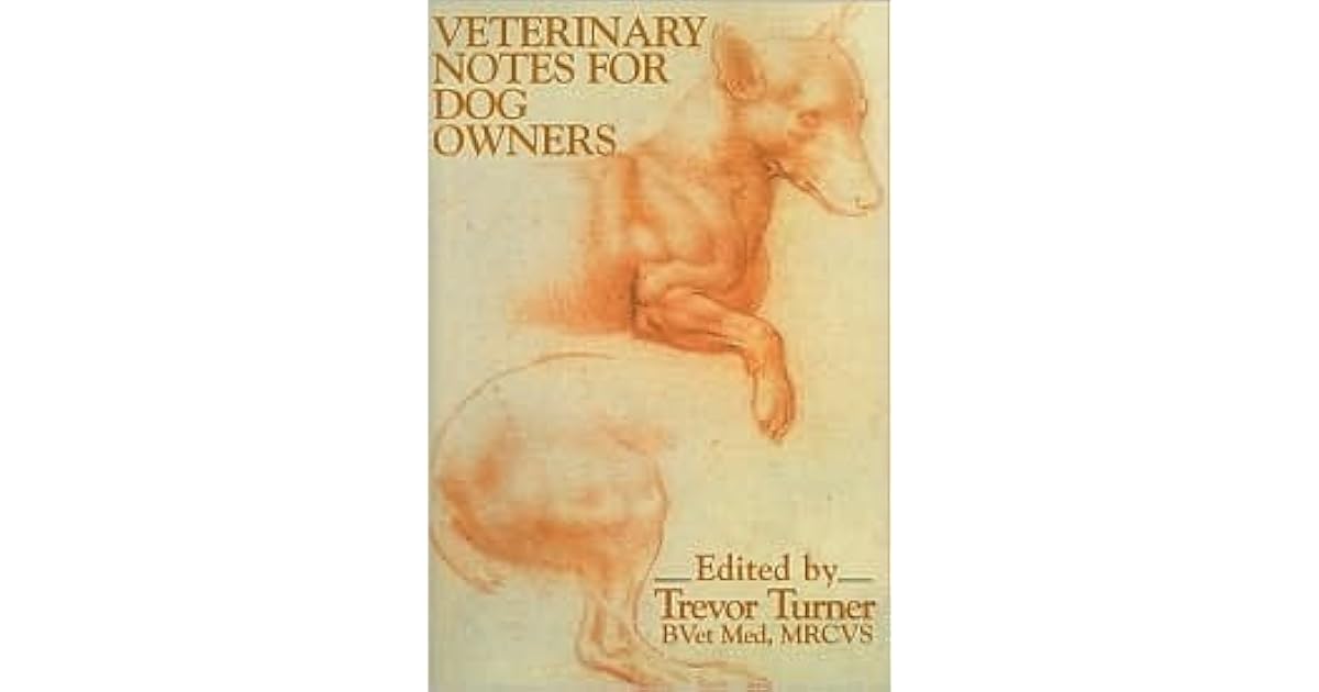 Veterinary Notes For Dog Owners by Trevor Turner