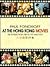 At the Hong Kong Movies: 600 Reviews from 1988 Till the Handover