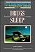 Drugs and Sleep (Encyclopedia of Psychoactive Drugs)